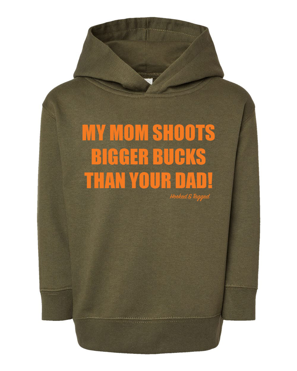 Toddler "My Mom Shoots Bigger Bucks Than Your Dad" Hoodie