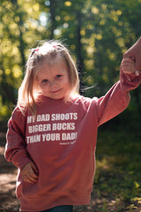 Toddler "My Dad Shoots Bigger Bucks Than Your Dad" Hoodie