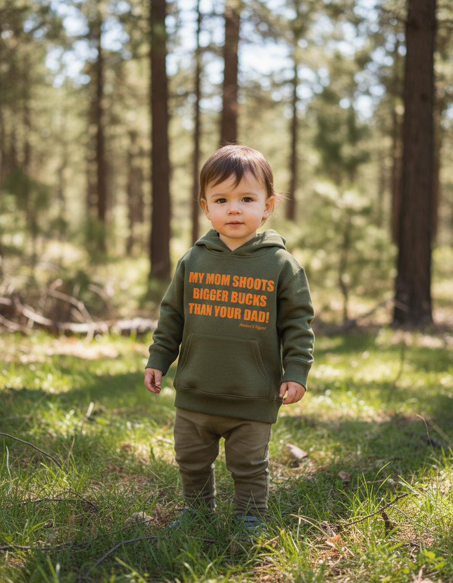 Toddler "My Mom Shoots Bigger Bucks Than Your Dad" Hoodie