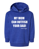 Toddler "My Mom Can Outfish Your Dad" Hoodie