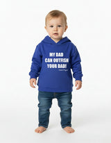 Toddler "My Dad Can Outfish Your Dad" Hoodie
